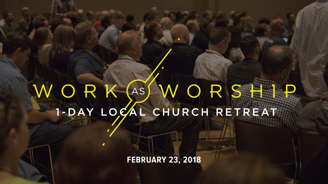Work as Worship | The Sanctuary Fellowship